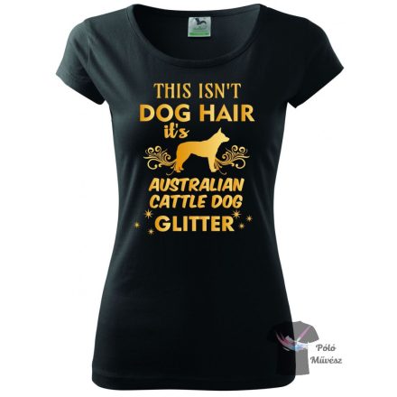 Australian Cattle Dog T-shirt - Australian Cattle Dog Shirt