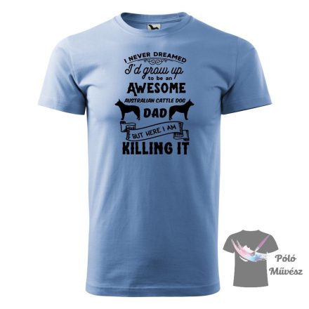 Australian Cattle Dog T-shirt - Australian Cattle Dog Shirt