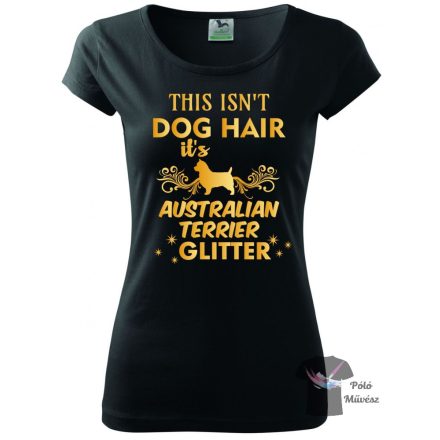 Australian Terrier T-shirt - Australian Terrier Shirt