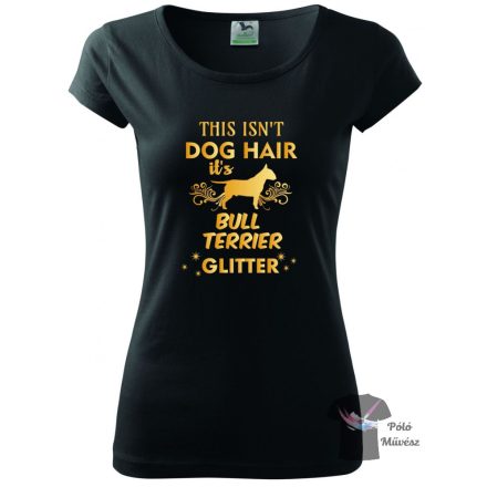 Bull Terrier T-shirt - BullTerrier Shirt