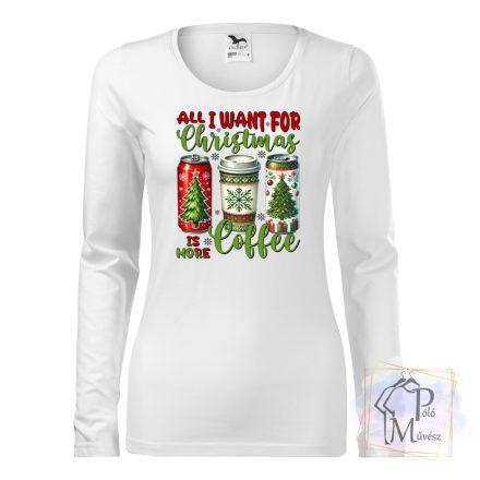 All I Want For Christmas Coffee T-shirt