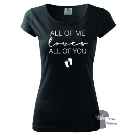 Mom T-shirt - Pregnancy shirt - All of me loves all of you shirt