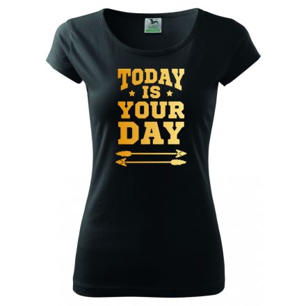 Motivation T-shirt - Today is your day